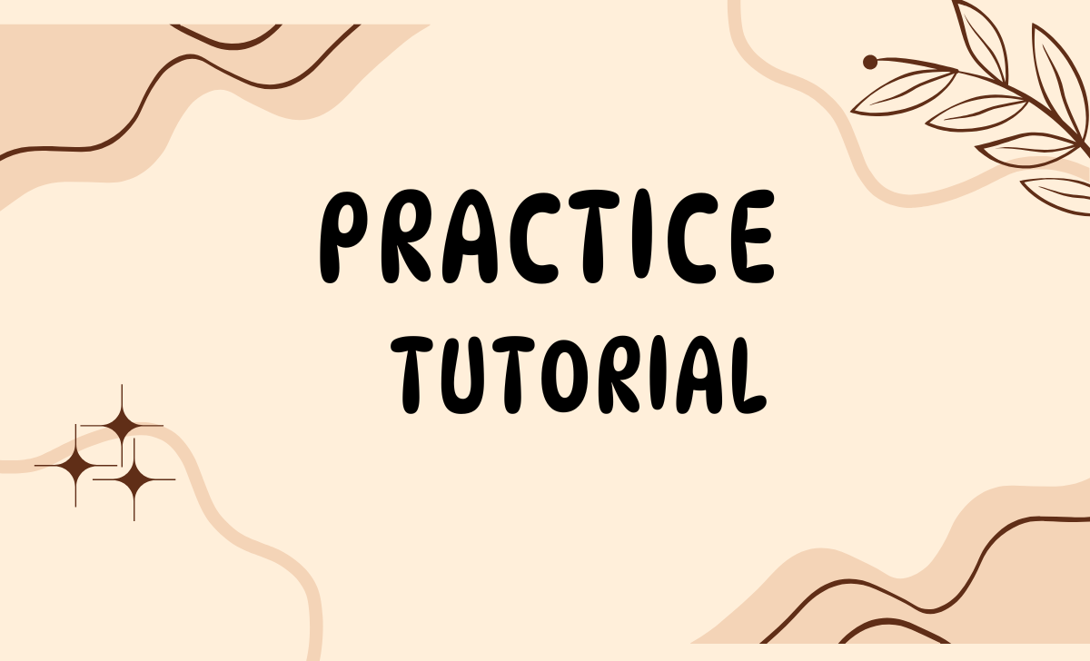 Practice Tutorial