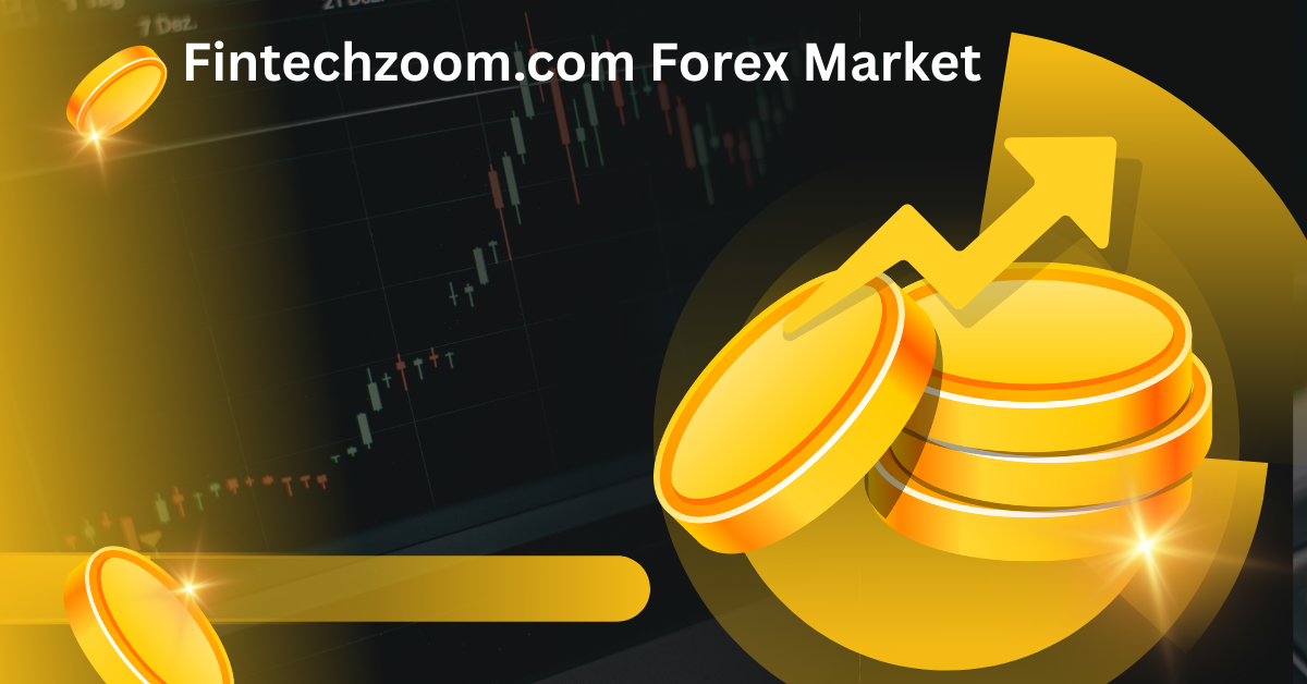 fintechzoom.com forex market